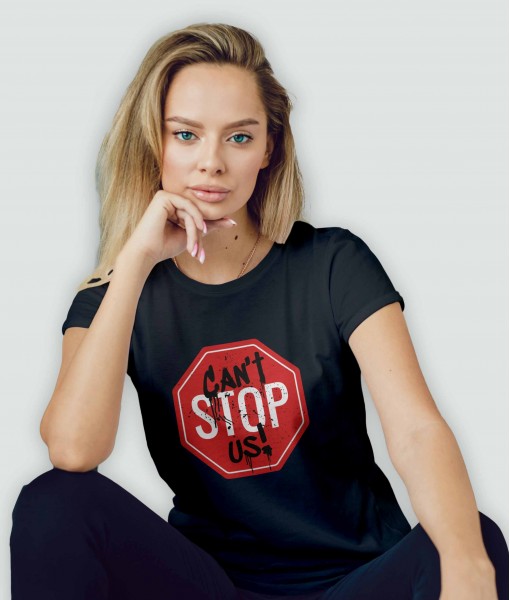 Дамска тениска с щампа Текст и Надписи Can`t STOP Us